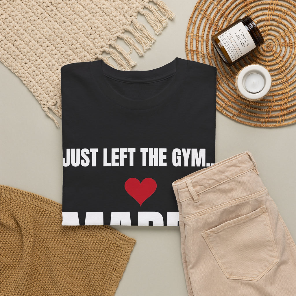 Just Left the Gym... Marry Me! Tee