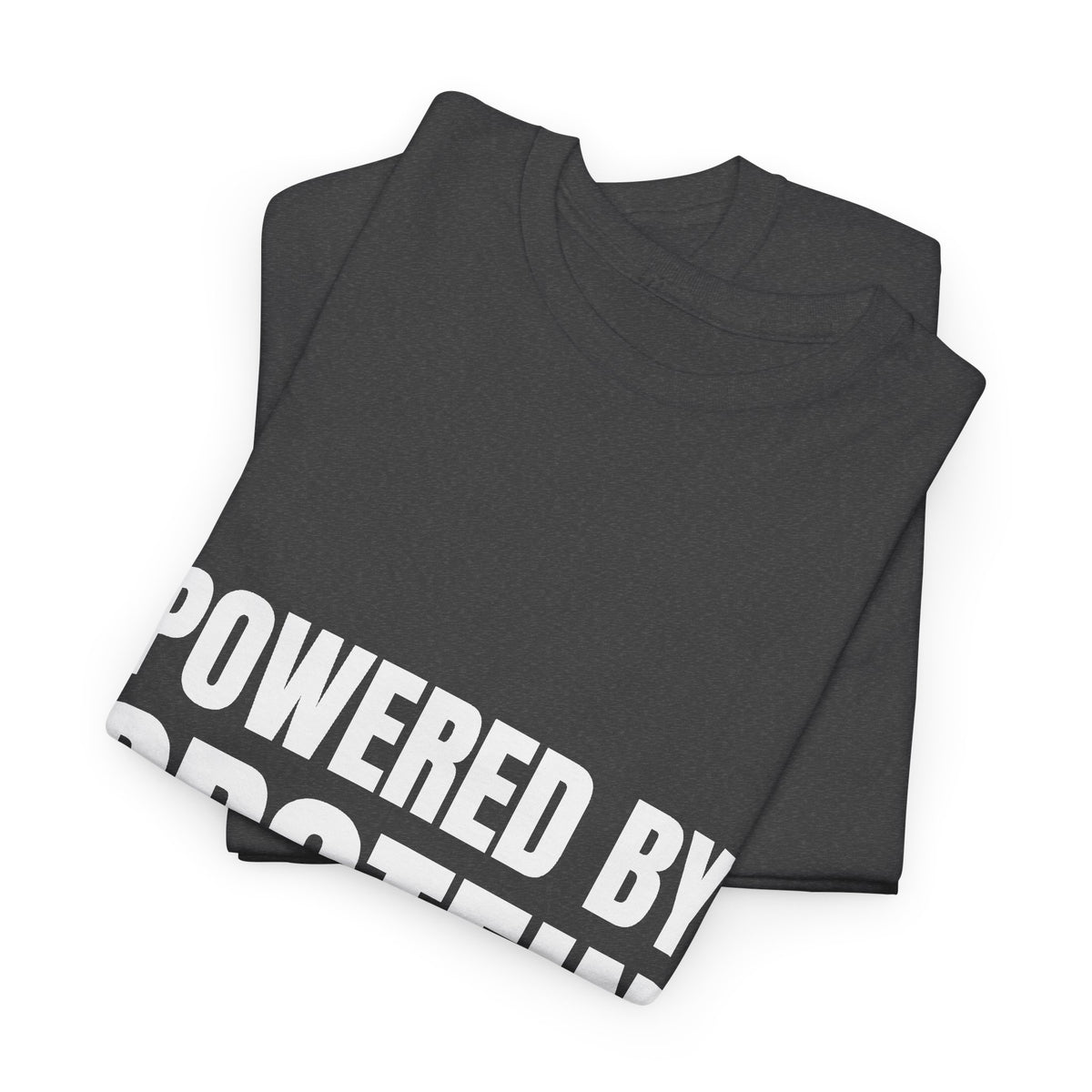 Powered by Protein & Stubbornness Tee | Funny Gym Shirt