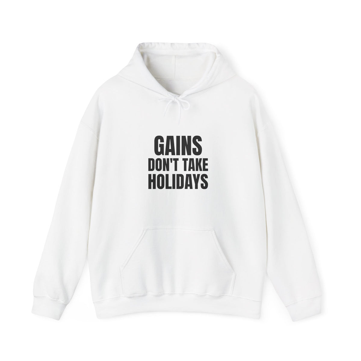 Gains Don't Take Holidays Hoodie