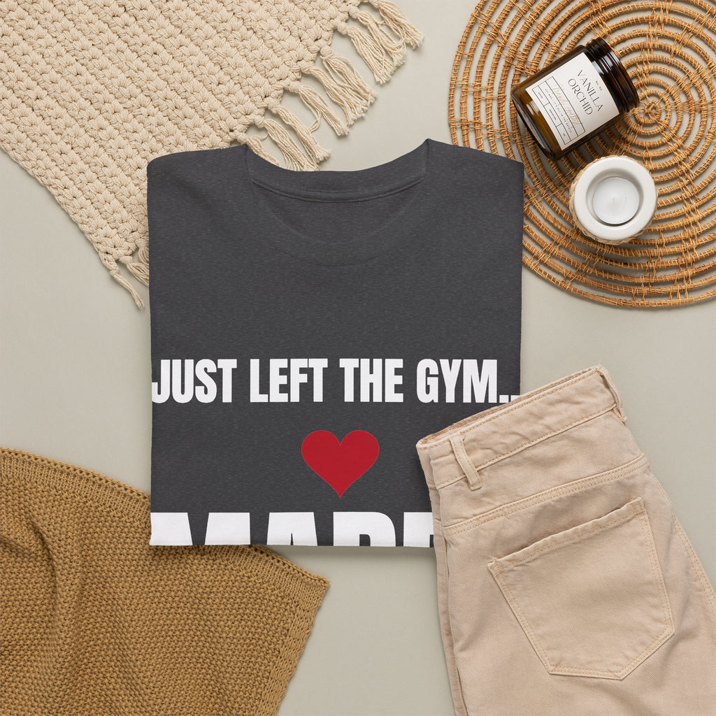 Just Left the Gym... Marry Me! Tee