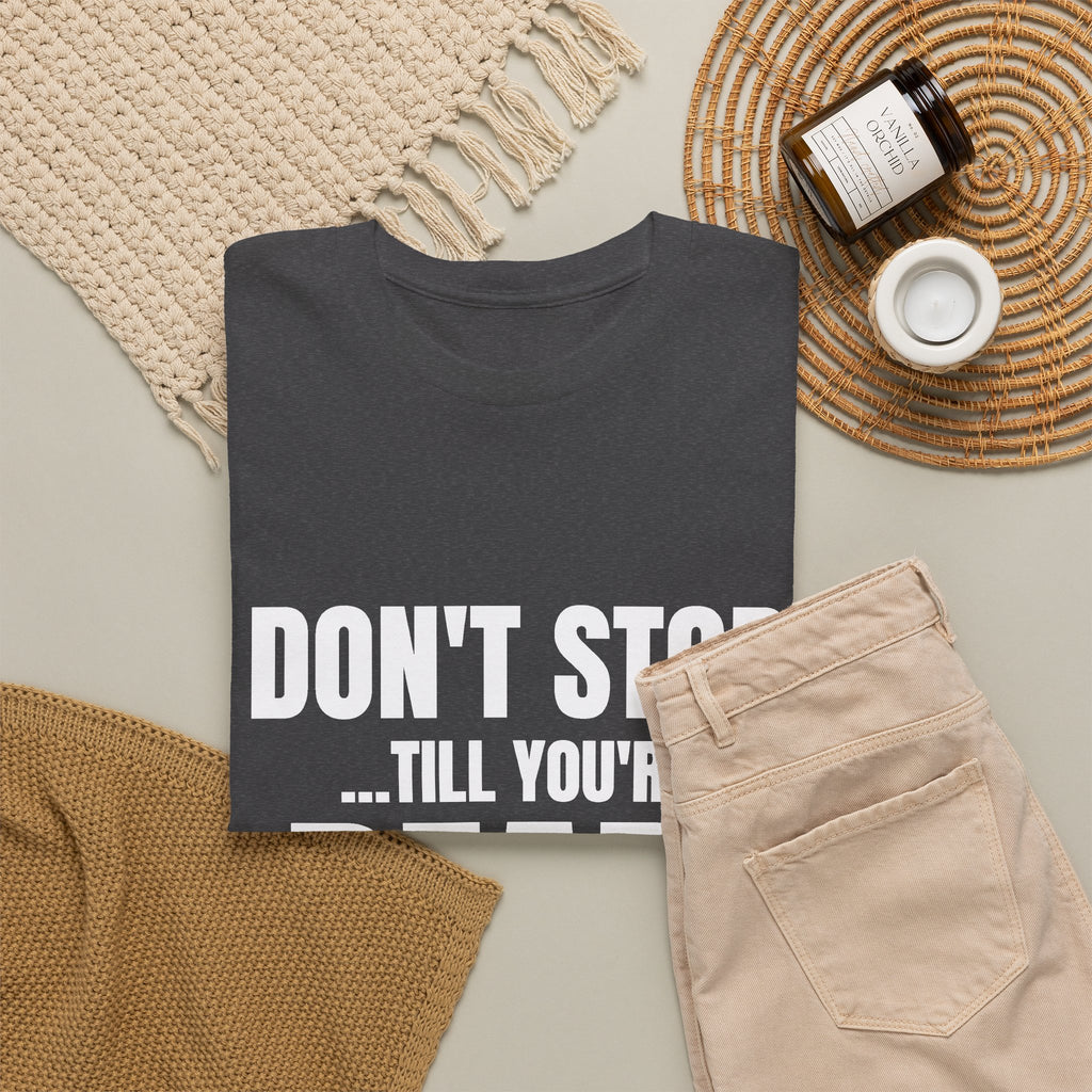 Don't Stop Till You're Dead Tee