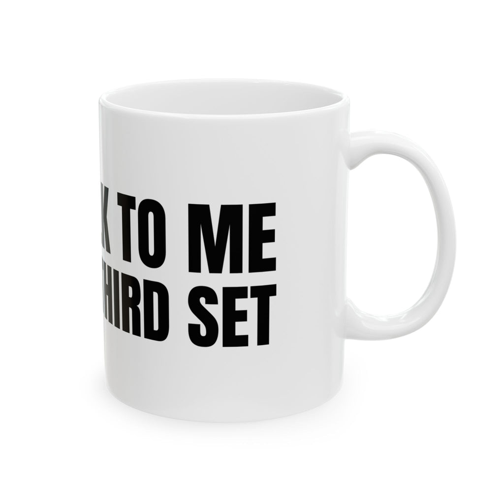 Don't Talk to Me Until My Third Set Mug | Gym Gift